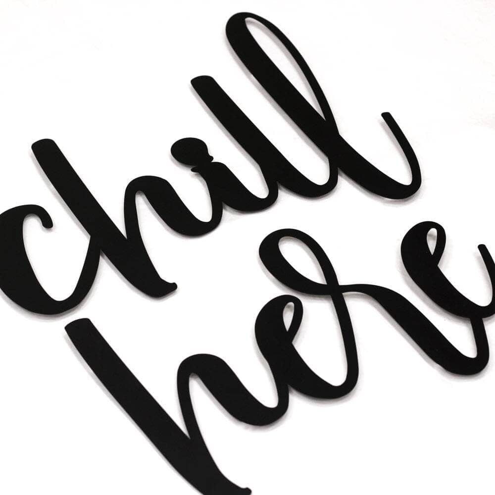 Chill Here - Home Decor Decals Metal Wall Art | SKU: MP-130 | Available at Decojuana | Tags: Interior decoration,Interior Design Style,Letter Decor,Letter Wall Art,Livingroom Wall Decor,Metal Artwork,Metal Decoration,Metal Letter,Metal Wall Art,Metal Wall